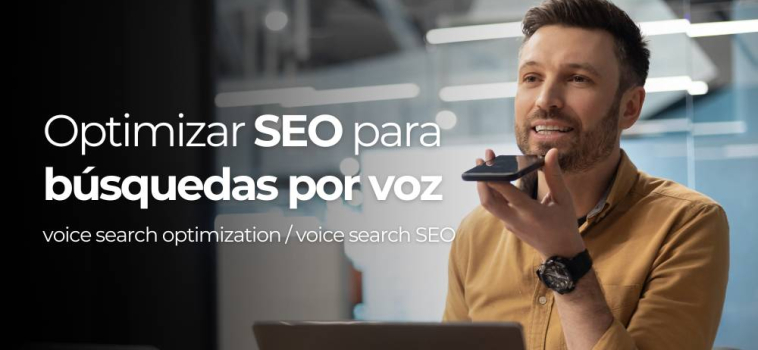 Voice search optimization (VSO): cómo posicionar tu web para búsquedas por voz